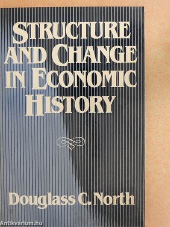 Structure and Change in Economic History