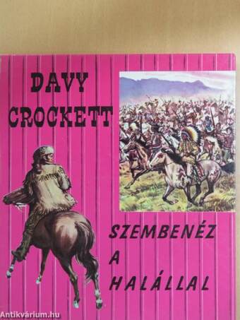 Davy Crockett szembenéz a halállal