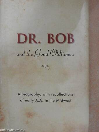 Dr. Bob and the Good Oldtimers