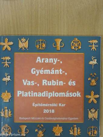 Arany-, Gyémánt-, Vas-, Rubin- és Platinadiplomások 2018