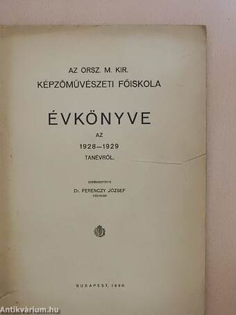 Az Orsz. M. Kir. Képzőművészeti Főiskola évkönyve az 1928-1929 tanévről