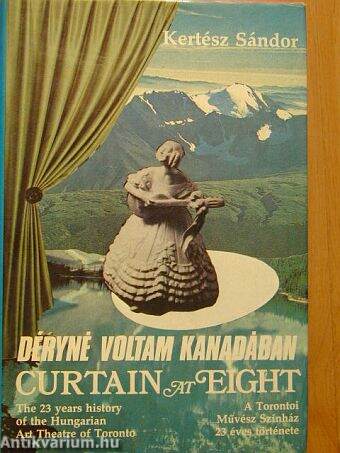 Déryné voltam Kanadában/Curtain at Eight