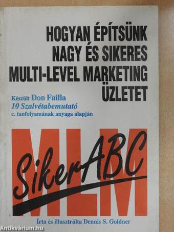 Hogyan építsünk nagy és sikeres multi-level marketing üzletet