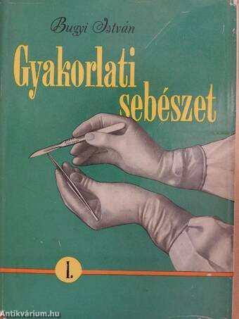 Gyakorlati sebészet I-II.