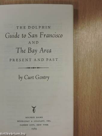 The Dolphin Guide to San Francisco and The Bay Area