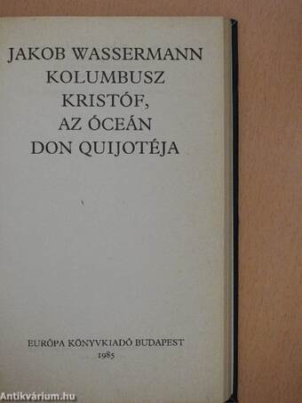 Kolumbusz Kristóf, az óceán Don Quijotéja