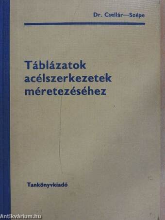 Táblázatok acélszerkezetek méretezéséhez