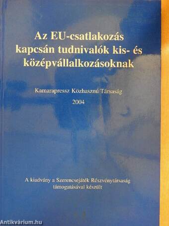 Az EU-csatlakozás kapcsán tudnivalók kis- és középvállalkozásoknak