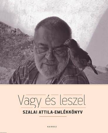 Vagy és leszel Szalai Attila-emlékkönyv