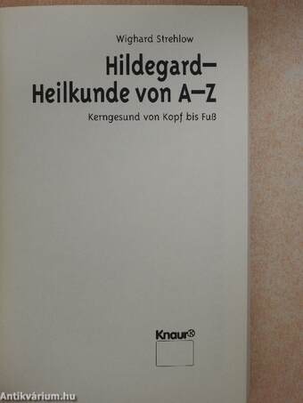 Hildegard-Heilkunde von A-Z