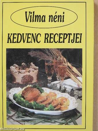 Vilma néni kedvenc receptjei