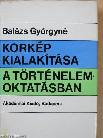 Korkép kialakítása a történelemoktatásban