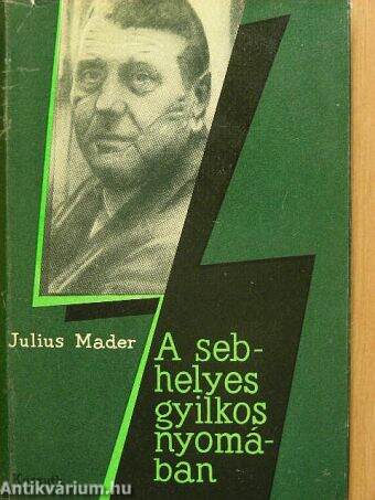 A sebhelyes gyilkos nyomában