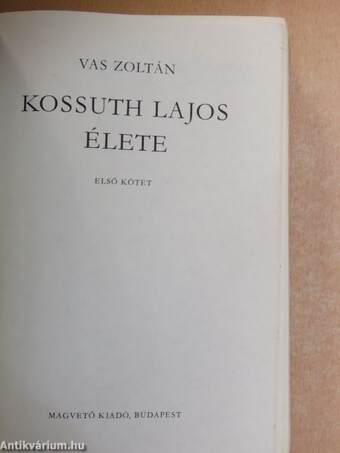 Kossuth Lajos élete I-II.