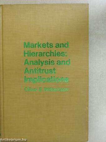 Markets and Hierarchies: Analysis and Antitrust Implications