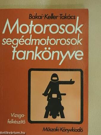 Motorosok, segédmotorosok tankönyve