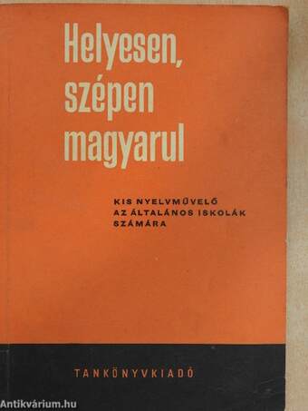 Helyesen, szépen magyarul