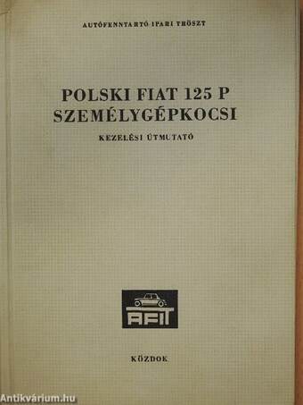 Polski Fiat 125 P személygépkocsi