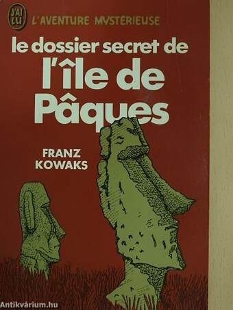 Le dossier secret de l'île de Pâques