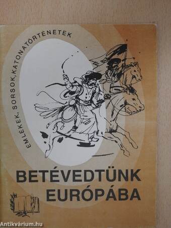 Betévedtünk Európába