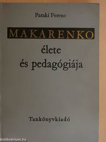 Makarenko élete és pedagógiája