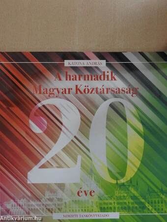 A harmadik Magyar Köztársaság 20 éve