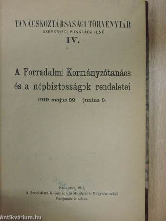 A Forradalmi Kormányzótanács és a népbiztosságok rendeletei I-V./A Magyar Szocialista Szövetséges Tanácsköztársaság alkotmánya