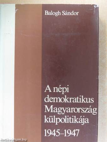 A népi demokratikus Magyarország külpolitikája 1945-1947