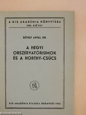 A hegyi obszervatóriumok és a Horthy-csúcs