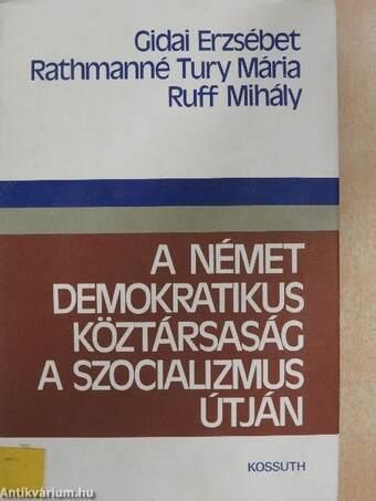 A Német Demokratikus Köztársaság a szocializmus útján