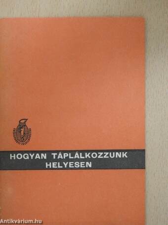 Hogyan táplálkozzunk helyesen