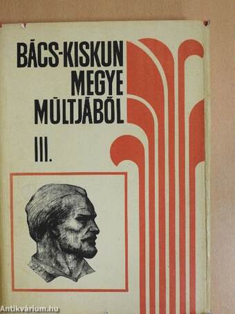 Bács-Kiskun megye múltjából III.