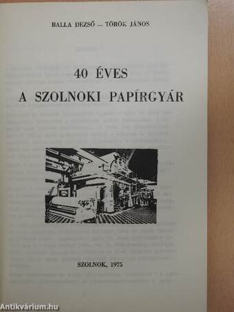 40 éves a szolnoki papírgyár