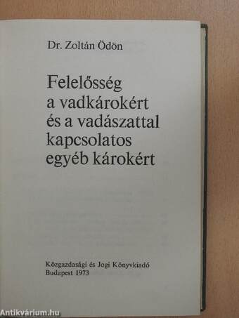 Felelősség a vadkárokért és a vadászattal kapcsolatos egyéb károkért