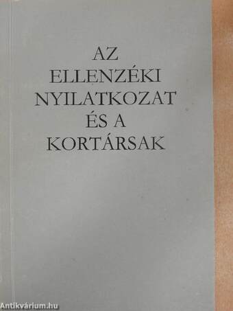 Az ellenzéki nyilatkozat és a kortársak