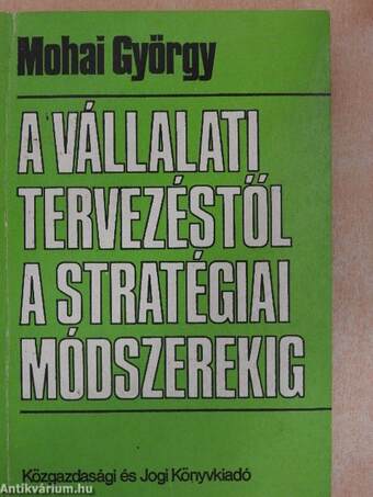 A vállalati tervezéstől a stratégiai módszerekig