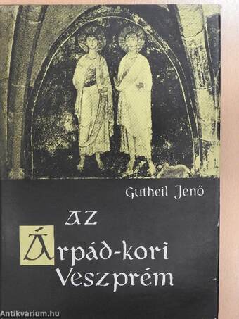 Az Árpád-kori Veszprém