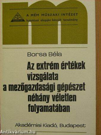 Az extrém értékek vizsgálata a mezőgazdasági gépészet néhány véletlen folyamatában