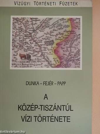 A Közép-Tiszántúl vízi története