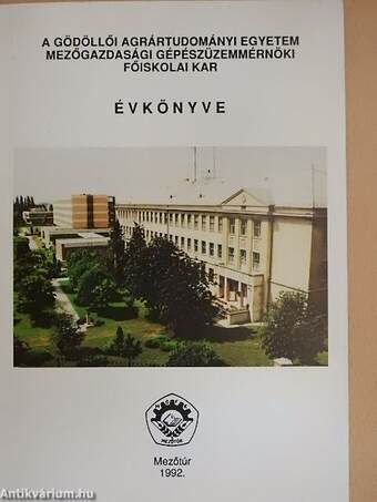 A Gödöllői Agrártudományi Egyetem Mezőgazdasági Gépészüzemmérnöki Főiskolai Kar évkönyve