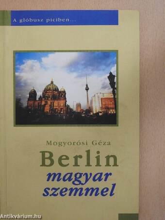 Berlin magyar szemmel