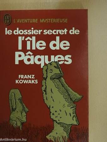 Le dossier secret de l'île de Pâques