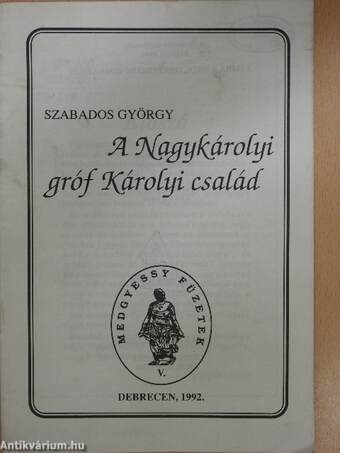 A Nagykárolyi gróf Károlyi család