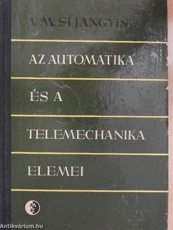 Az automatika és a telemechanika elemei