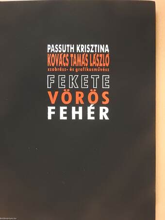 Fekete vörös fehér (dedikált, számozott példány)