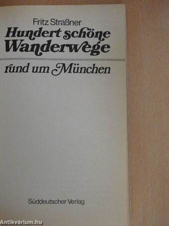 Hundert schöne Wanderwege rund um München