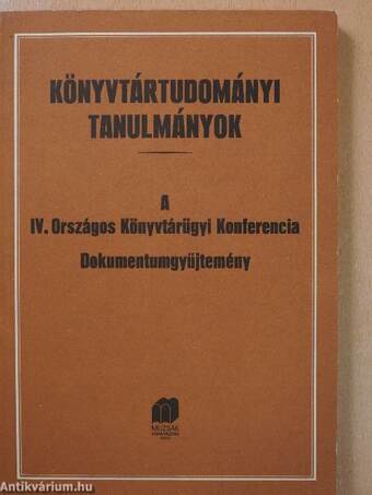 A IV. Országos Könyvtárügyi Konferencia dokumentumgyűjtemény
