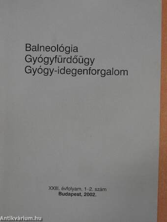 Balneológia - Gyógyfürdőügy - Gyógyidegenforgalom 2002/1-4.