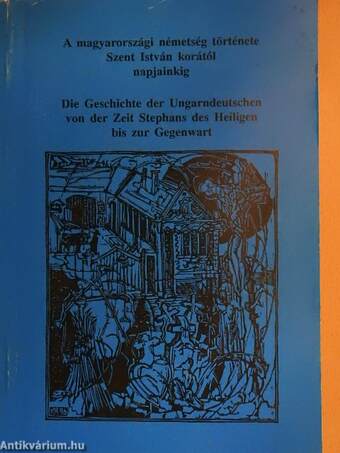 A magyarországi németség története Szent István korától napjainkig
