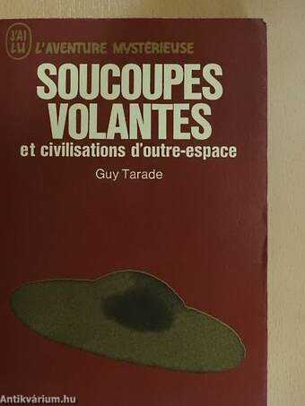 Soucoupes volantes et civilisations d'outre-espace